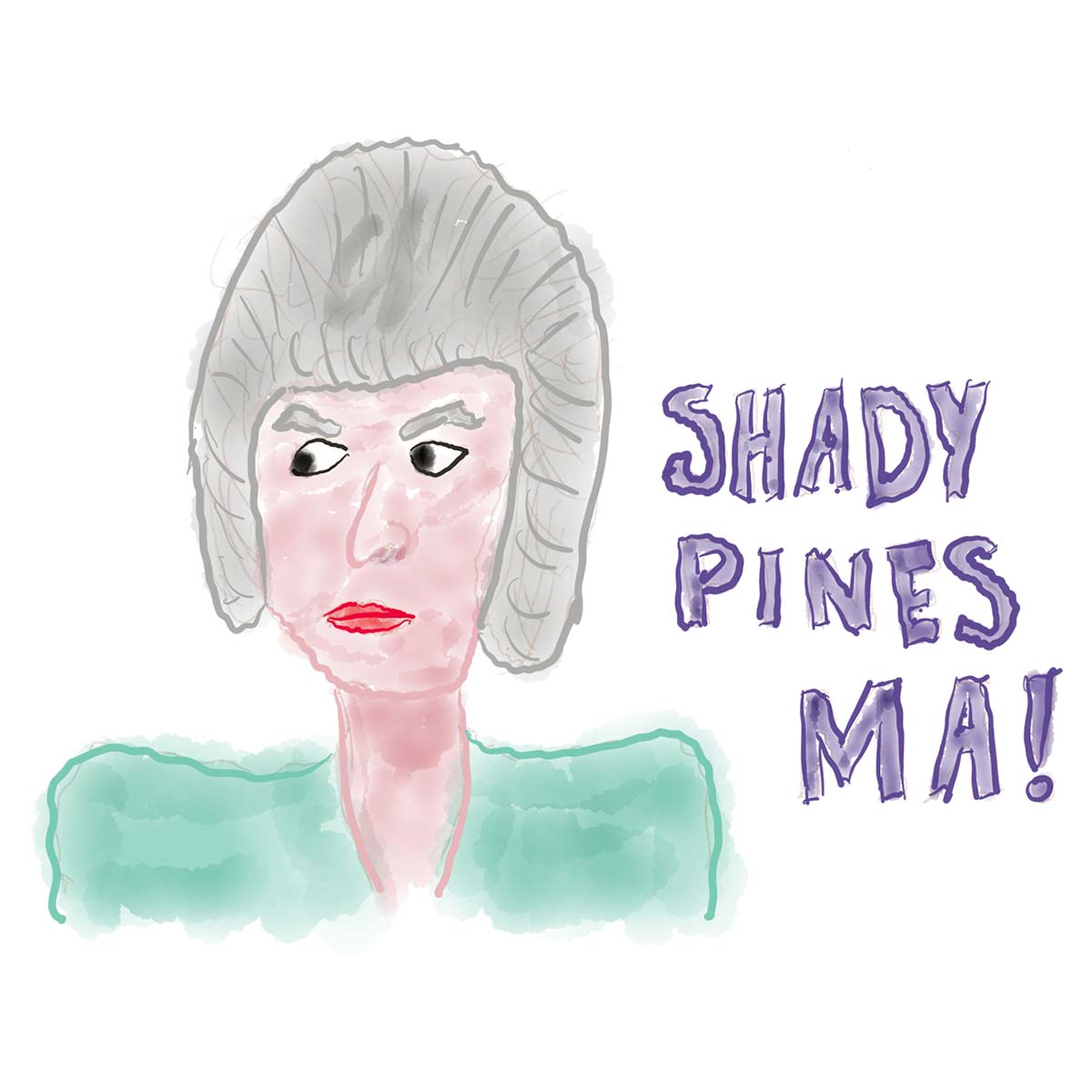 Dorothy golden girls caricature shady pines ma!